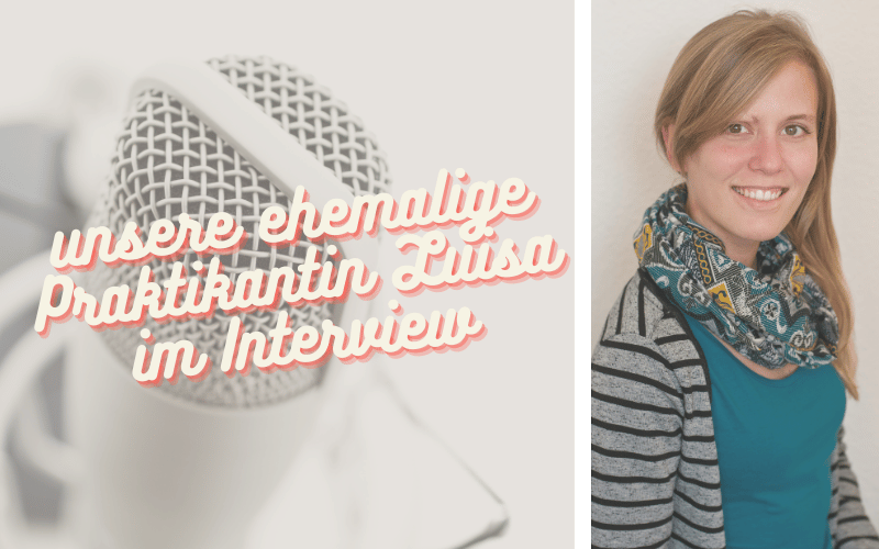 Luisa Detemple - unsere ehemalige Praktikantin Luisa im Interview