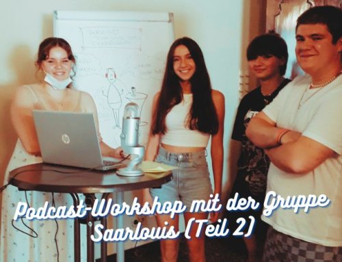 #75 Podcast-Workshop mit der Gruppe Saarlouis (Teil 2)